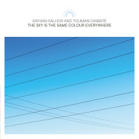 2LPKalhor Kayhan,T.Diabate / Sky is the Same Colour Everyw. / Vinyl