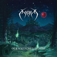 CDKeiser / Our Wretched Demise / Digipack