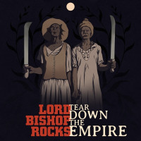 CDLord Bishop Rocks / Tear Down The Empire / Digipack