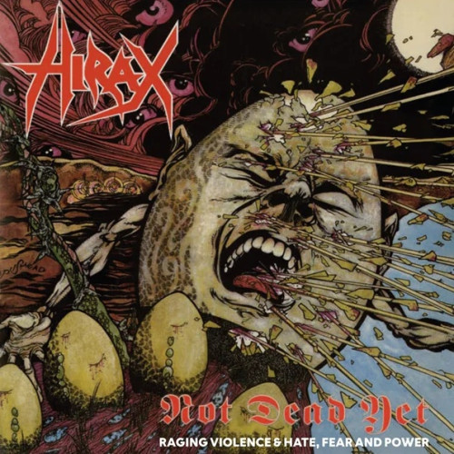 CD / Hirax / Not Dead Yet(Raging Violence / Hate,Fear & Power)