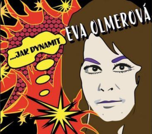 CD / Olmerov� Eva / ...jak dynamit