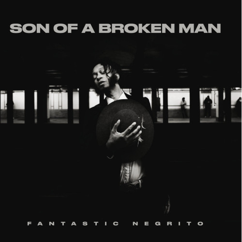 CD / Fantastic Negrito / Son of a Broken Man