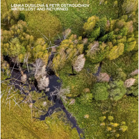 CDDusilov� Lenka & Petr Ostrouchov / Water Lost and Returned