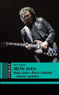 KNIIommi Tony / Iron Man:Moje j�zda s Black Sabbath / Kniha