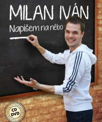 CD/DVDIv�n Milan / Nap�em na nebo / CD+DVD
