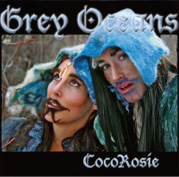 CDCocorosie / Grey Oceans