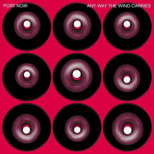CD / Port Noir / Any Way The Wind Carries