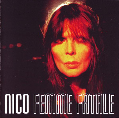 CD / Nico / Femme Fatale
