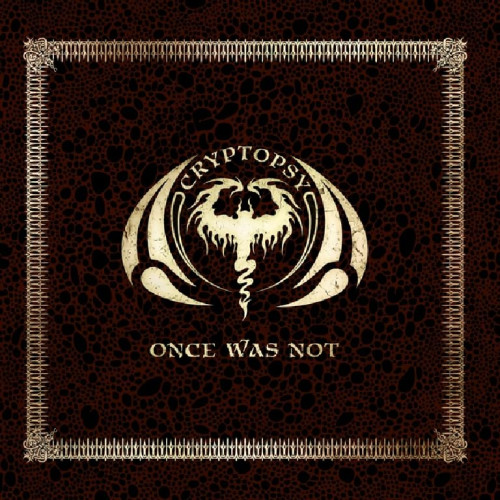 CD / Cryptopsy / Once Was Not