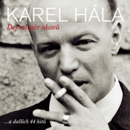2CD / H�la Karel / Dej mi p�r okov� / 2CD