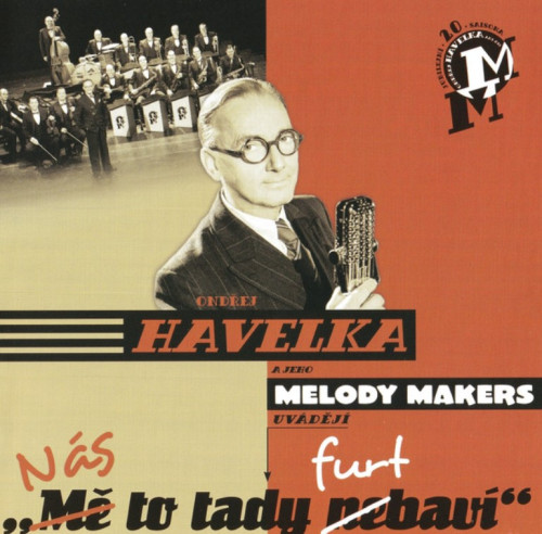 CD / Havelka Ond�ej/Melody Makers / N�s to tady furt bav�!