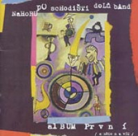 CDNahoru po schodi�ti dol� band / Album prvn�