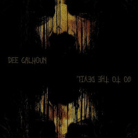 CDCalhoun Dee / Go To The Devil