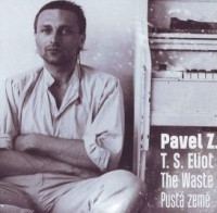 CDZaj��ek Pavel/T.S. Eliot / Waste Land / Pust� zem� / Digipack