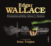 CDWallace Edgar / Krimin�ln� p��b�hy Johna G.Reedera