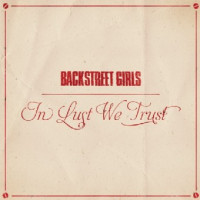 CDBackstreet Girls / In Lust We Trust