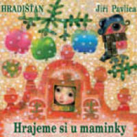 CDHradi��an / Hrajeme si u maminky / Digipack