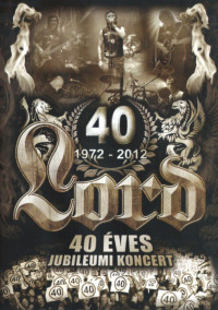 DVDLord / 40 �ves jubileumi koncert