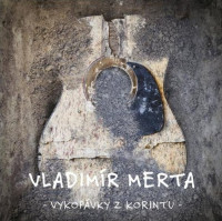 3CDMerta Vladim�r / Vykop�vky z Korintu / 3CD