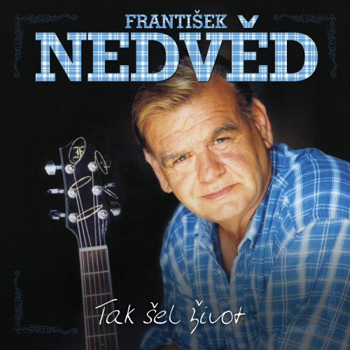 2CD / Nedv�d Franti�ek / Tak �el �ivot / 2CD