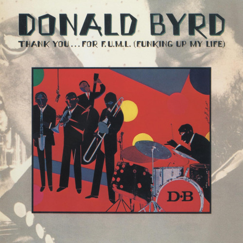 CD / Byrd Donald / Thank You For F.U.M.L(Funking Up My Life)