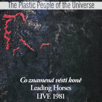 CDPlastic People Of The Universe / Co znamen� v�sti kon� Live 81
