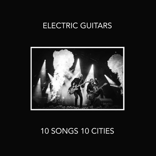 CD / Electric Guitars / 10 Songs 10 Cities