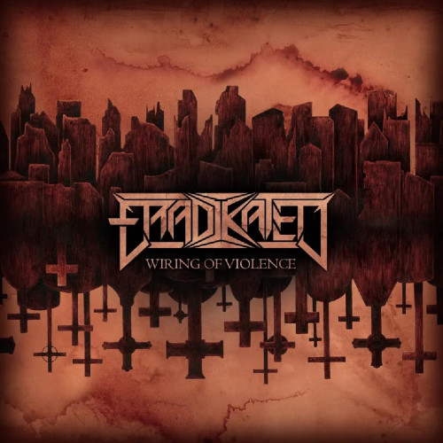 LP / Eradikated / Wiring Of Violence / Vinyl