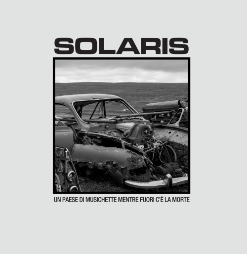 CD / Solaris / Un Paese Di Musichette Mentre Fuori Ce La Morte