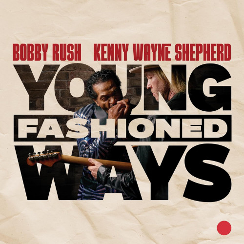 2LP / Rush Bobby,Kenny Wayne Shepherd / Young Fashioned Ways / Vinyl
