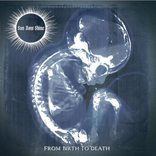 CD / Sun Dont Shine / From Birth To Death