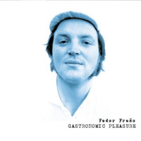 CDFre�o Fedor / Gastronomic Pleasure / Digisleeve