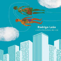 CDLeao Rodrigo / A Estranha Beleza Da Vida / Signed + Ticket