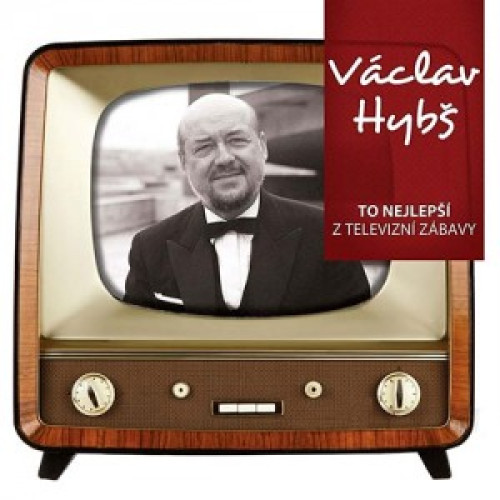 2CD / Hyb� V�clav / To nejlep�� z televizn� z�bavy / 2CD