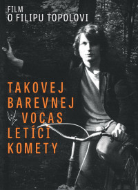 DVDDokument / Takovej barevnej vocas let�c� komety / F.Topol
