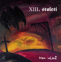 CDXIII.stolet� / Noc Vlk�