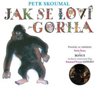 CDSkoumal Petr / Jak se lov� gorila / Digipack