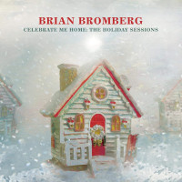 CDBromberg Brian / Celebrate Me Home:The Holiday Sessions