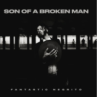 LPFantastic Negrito / Son of a Broken Man / Vinyl