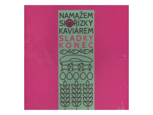 CD / Sladk� konec / Nama�em si ��zky kavi�rem