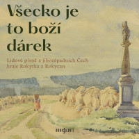 CDRokytka z Rokycan / V�ecko je to bo�� d�rek