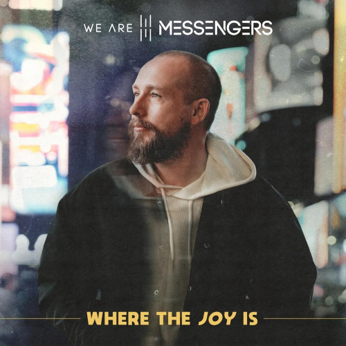 LP / We Are Messengers / Where The Joy Is / Vinyl