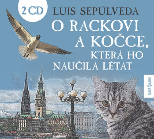 2CD / Sep�lveda Luis / O rackovi a ko�ce,kter� ho nau�ila l�tat / 2CD