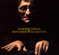 CDVarga Marian & Moyzesovo kvarteto / Mari�n Varga a Moyzesovo..