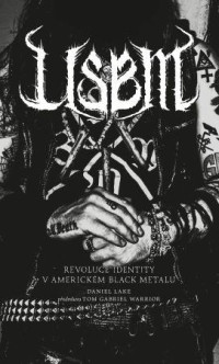 KNIUSBM / Revoluce identity v americk�m black metalu / kniha