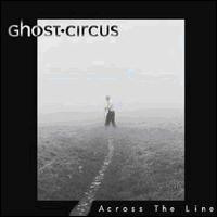 CDGhost Circus / Across The Line
