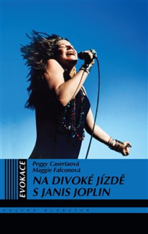 KNI / Joplin Janis / Na divok� j�zd� s Janis Joplin / Casertov� Peggy