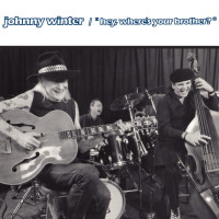 CDWinter Johnny / Hey,Where's Your Brother