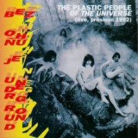 CDPlastic People Of The Universe / Bez oh�� je Underground