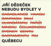 CDD�de�ek Ji�� / Nebudu bydlet v Quebecu